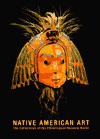 Native American Art: The Collections of the Ethnological Museum Berlin - Peter Bolz