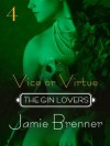 The Gin Lovers #4: Vice or Virtue - Jamie Brenner