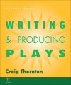 Gardner's Guide to Writing & Producing Plays - Craig Thornton