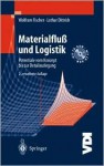 Materialfluß Und Logistik: Potentiale Vom Konzept Bis Zur Detailauslegung (Vdi Buch) (German Edition) - Wolfram Fischer, Lothar Dittrich