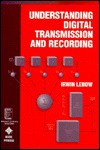 Understanding Digital Transmission and Recording - Irwin Lebow, Mohamed E. El-Hawary