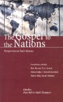 The Gospel to the Nations: Perspectives on Paul's Mission: In Honour of Peter T. O'Brien - Peter Bolt