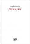 Scrivere di sé: Identità ebraiche allo specchio (Gli struzzi Vol. 633) - Elena Loewenthal