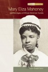 Mary Eliza Mahoney and the Legacy of African-American Nurses - Susan Muaddi Darraj