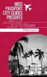 Miss Passport City Guides Presents Mini 3 Day Unforgettable Vacation Itinerary to Miami ( Miami Travel Guide) (Miss Passport Travel Guides) - Sharon Bell, Miami Travel Guide