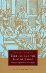 Torture and the Law of Proof: Europe and England in the Ancien Régime - John H. Langbein