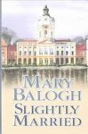 Slightly Married (Bedwyn Saga #1) - Mary Balogh