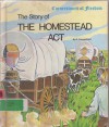 Story of the Homestead Act - R. Conrad Stein