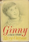 Ginny: A True Story - Mary Carson