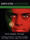 Ponta Delgada, Portugal: Including Its History, the Portas Da Cidade, the Colegio Convent, Lagoa Azul, and More - Sam Night