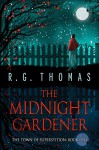 The Midnight Gardener (The Town of Superstition Book 1) - Thomas G.R. Bower