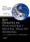 Key Debates in Psychiatric/Mental Health Nursing - John Cutcliffe