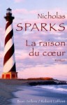 La Raison du cœur - Nicholas Sparks, Francine Siéty