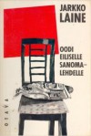 Oodi eiliselle sanomalehdelle - Jarkko Laine