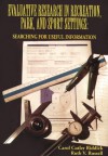Evaluative Research In Recreation, Park, And Sport Settings: Searching For Useful Information - Carol Cutler Riddick, Ruth V. Russell