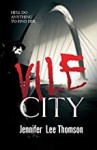 Vile City ( Detective in a Coma #1) - Jennifer Thomson