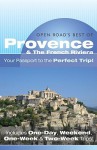 Open Road'S Best Of Provence & The French Riviera: Your Passport to the Perfect Trip!" and "Includes One-Day, Weekend, One-Week & Two-Week Trips - Andy Herbach