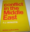 Conflict in the Middle East - P.J. Vatikiotis