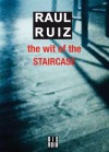 The Wit of the Staircase - Raul Ruiz