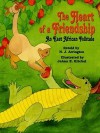 The Heart of a Friendship: An East African Folktale - Harriet J. Arrington, Joann E. Kitchel