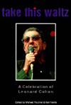 Take This Waltz: A Celebration of Leonard Cohen - Michael Fournier