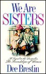 We Are Sisters - Dee Brestin