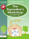 The Toymaker's workshop and Other Tales: Role Play in the Early Years Drama Activities for 3-7 year-olds (Role-Play in the Early Years) - Jo Boulton, Judith Ackroyd