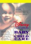 Disney Encyclopedia of Baby and Childcare - Judith Palfrey, Irving Schulman, Samuel L. Katz, M.D. New, Marcia I.