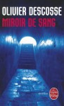 Miroir de sang - Olivier Descosse