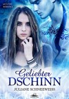 Geliebter Dschinn - Juliane Schneeweiss