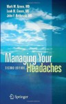 Managing Your Headaches - Mark W. Green, Leah M. Green, John F. Rothrock