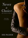 Never A Choice - Dee Palmer