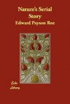 Nature's serial story - Edward Payson Roe