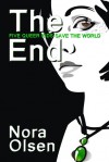 The End: Five Queer Kids Save The World - Nora Olsen