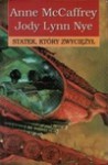 Statek, który zwyciężył - Anne McCaffrey