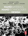 Nanomaterials, Nanotechnologies and Design: An Introduction for Engineers and Architects - Michael F. Ashby, Paulo Ferreira