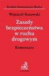 Zasady bezpieczeństwa w ruchu drogowym. Komentarz - Wojciech Kotowski