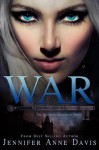 War (True Reign #3) - Jennifer Anne Davis