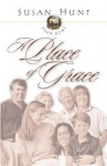 Your Home a Place of Grace - Susan Hunt