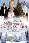 Die Nightingale Schwestern: Ein Weihnachtsfest der Hoffnung - Donna Douglas