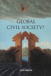 Global Civil Society? - John Keane