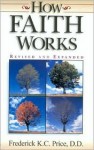 How Faith Works - Frederick K. C. Price