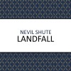 Landfall - Chris Rowe, Nevil Shute