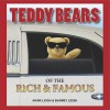 Teddy Bears of the Rich & Famous - Mark Leigh, Barney Leigh