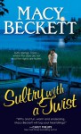 Sultry with a Twist - Macy Beckett