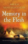 Memory in the Flesh - Ahlam Mosteghanemi, Raphael Cohen