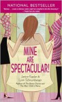 Mine Are Spectacular! - Janice Kaplan, Lynn Edelman Schnurnberger