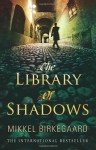 The Library of Shadows - Mikkel Birkegaard, Tiina Nunnally