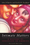 Intimate Matters: A History of Sexuality in America - John D'Emilio, Estelle B. Freedman