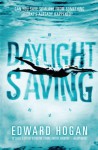 Daylight Saving - Edward Hogan